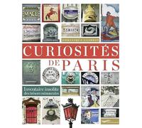 Curiosités de Paris: Inventaire insolite des trésors minuscules