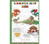 Curiosities about Asia: Coloring book! (CURIOSITIES ABOUT THE WORLD: COLORING BOOKS!)