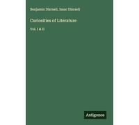 Curiosities of Literature: Vol. I & II