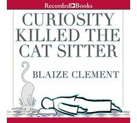 Curiosity Killed the Cat Sitter (The Dixie Hemingway Mysteries)