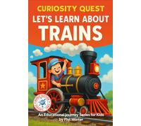 Curiosity Quest: Let's Learn About Trains