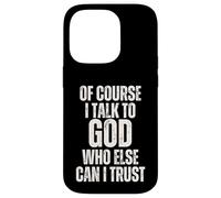 Curioso por Supuesto Que Hablo con Dios en quien más Puedo Confiar Carcasa para iPhone 14 Pro