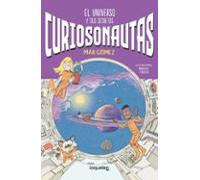 Curiosonautas 2. El universo y sus secretos