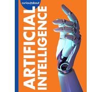 Curious about Artificial Intelligence (Curious about 21st Century Inventions)