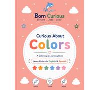 Curious About Colors: Learn Colors in English & Spanish Through Coloring, Tracing & Simple Activities