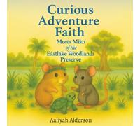 Curious Adventure: Faith Meets Miko Of the Eastlake Woodlands Preserve (Hamster Tales)