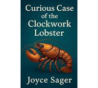 Curious Case of the Clockwork Lobster