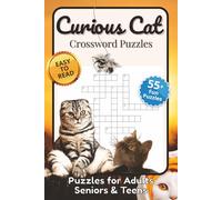 Curious Cat Crossword Puzzles: Crossword Puzzles with Easy to Read Print about Cats, , X and more | 6x9 inches 120 pages | 55+ puzzles… Gift for Vacations, Holidays and Free Times