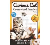 Curious Cat Crossword Puzzles Vol 2: Crossword Puzzles with Easy to Read Print about Cats, Cat Toys, Cat Behavior and more | 6x9 inches 120 pages | ... (Fun For All Word Search Puzzles and Games)