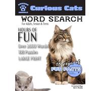 Curious Cats Word Search: 108 Large Print Word Search Puzzles for Adults, Seniors & Teens - Featuring 18 Fun Fact Pages About Cats (Amazing Animals - ... Adults and Seniors - All About the Animals)