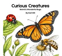 Curious Creatures: Weird & Wonderful Bugs