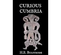 Curious Cumbria: A Guide