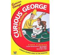 Curious George Goes to the Hospital
