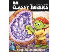 Curious Goblins With Classy Hobbies: An Adult Coloring Book (Enchanted Spaces: Buildings and Nature Coloring Books)