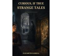 Curious, If True: Strange Tales: Five Haunting Tales of Witches, Curses, Secrets, and the Supernatural