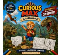 Curious Max - In the World of Dinosaurs!: Coloring Book