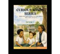 CURIOUS MINDS SERIES: BOOK I - ABSORBING REJECTION