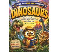 Curious Minds Word Search Encyclopedia: Dinosaurs: Word Search Puzzles, Coloring Pages & Fun Facts for Curious Kids