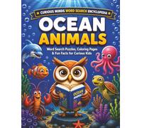 Curious Minds Word Search Encyclopedia: OCEAN ANIMALS: Word Search Puzzles, Coloring Pages & Fun Facts for Kids Ages 8-12 | Educational Activity Book for Learning, Vocabulary & Brain Games
