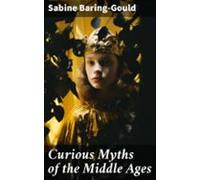 Curious Myths Of The Middle Ages (ebook)