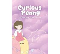 Curious Penny: The Little Book of Big Questions