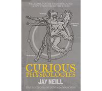 Curious Physiologies: The LineFolk of London Book One: 1
