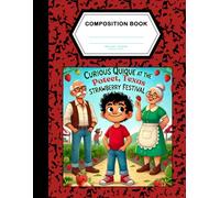 Curious Quique Composition Notebook- Poteet Strawberry Festival (Curioso Quique - La familia Torres)