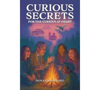 Curious Secrets for the Curious at Heart