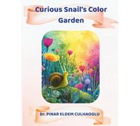 Curious Snail’s Color Garden: A Gentle Nature Adventure of Colors and Feelings for Kids Ages 3-6