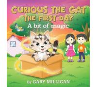 Curious the Cat: The First Day A Bit of Magic (Part 1)