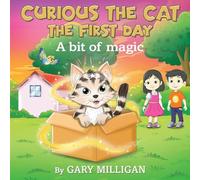 Curious the Cat: The First Day A Bit of Magic (Part 1)