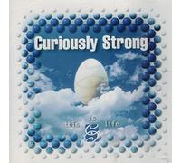 Curiously Strong - This Is Life