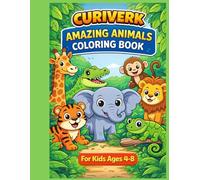 CURIVERK AMAZING ANIMALS: Coloring Book for Kids with Maze