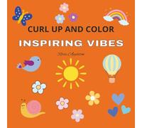 Curl Up and Color Inspiring Vibes: Bold and Easy Coloring Book for Adults and Teens, Simple Designs for Relaxation, Motivation and Stress Relief