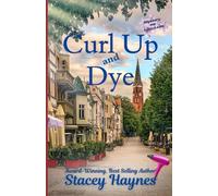 Curl Up and Dye: (Mystery on Lilac Lane)