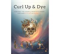 Curl Up & Dye a 3-Month Planner: A Stylist’s Survival Guide to Hair, Drama, and Questionable Life Choices. 156 Page, Organizer