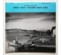 Curley McKay Scottish Dance Band - McKay, Curley On Tour With The Curley McKay Scottish Dance Band LP Grampian SK2009 VG/EX 1960s