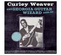 Curley Weaver - The Georgia Guitar Wizard 1928-50