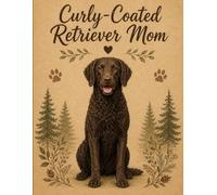 Curly-Coated Retriever Mom Notebook - Rustic Dog Journal for Women - Cute Retriever Gift - 120 Lined Pages