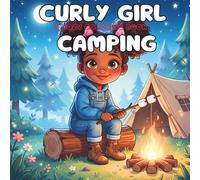 CURLY GIRL CAMPING: A Cozy Coloring Book (Curly Girl Series)
