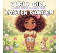 CURLY GIRL EASTER GARDEN: A Cozy Spring Coloring Book (Curly Girl Series)