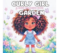 CURLY GIRL GARDEN: A Cozy Coloring Book (Curly Girl Series)