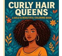 Curly Hair Queens: A Bold & Beautiful Coloring Book