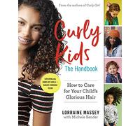 Curly Kids: The Handbook: How to Care for Your Child's Glorious Hair
