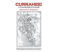 Currahee!: Currahee! is the first volume in the series "Donald R. Burgett a Screaming Eagle"