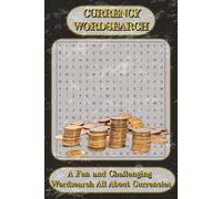 Currency Wordsearch: Word Searches with Easy to Read Print about money, currencies, Finance and more | 6x9 inches, 110 pages | 50+ Puzzles … Gift for Vacation, Holidays and spare Times