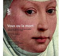 Currende-E. Van Nevel - Vous Ou La Mort: Canciones Flamencas De Amor Cortés