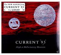 Current 93 - Aleph At Hallucinatory Mountain