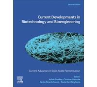 Current Advances in Solid-State Fermentation: Current Developments in Biotechnology and Bioengineering