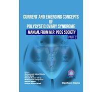 Current and Emerging Concepts of Polycystic Ovary Syndrome-Manual from M.P. PCOS Society (Part 2)